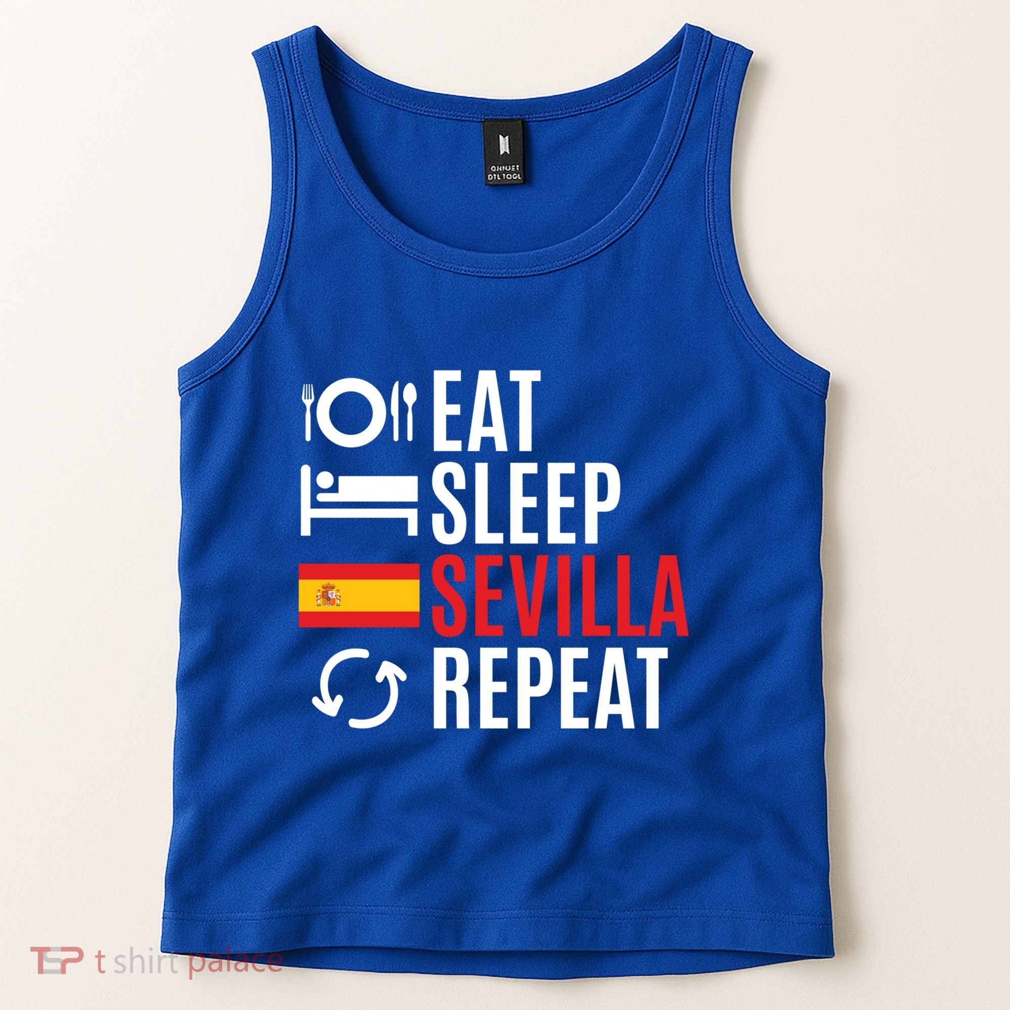 Eat Sleep Sevilla Repeat Cool Gift Tank Top