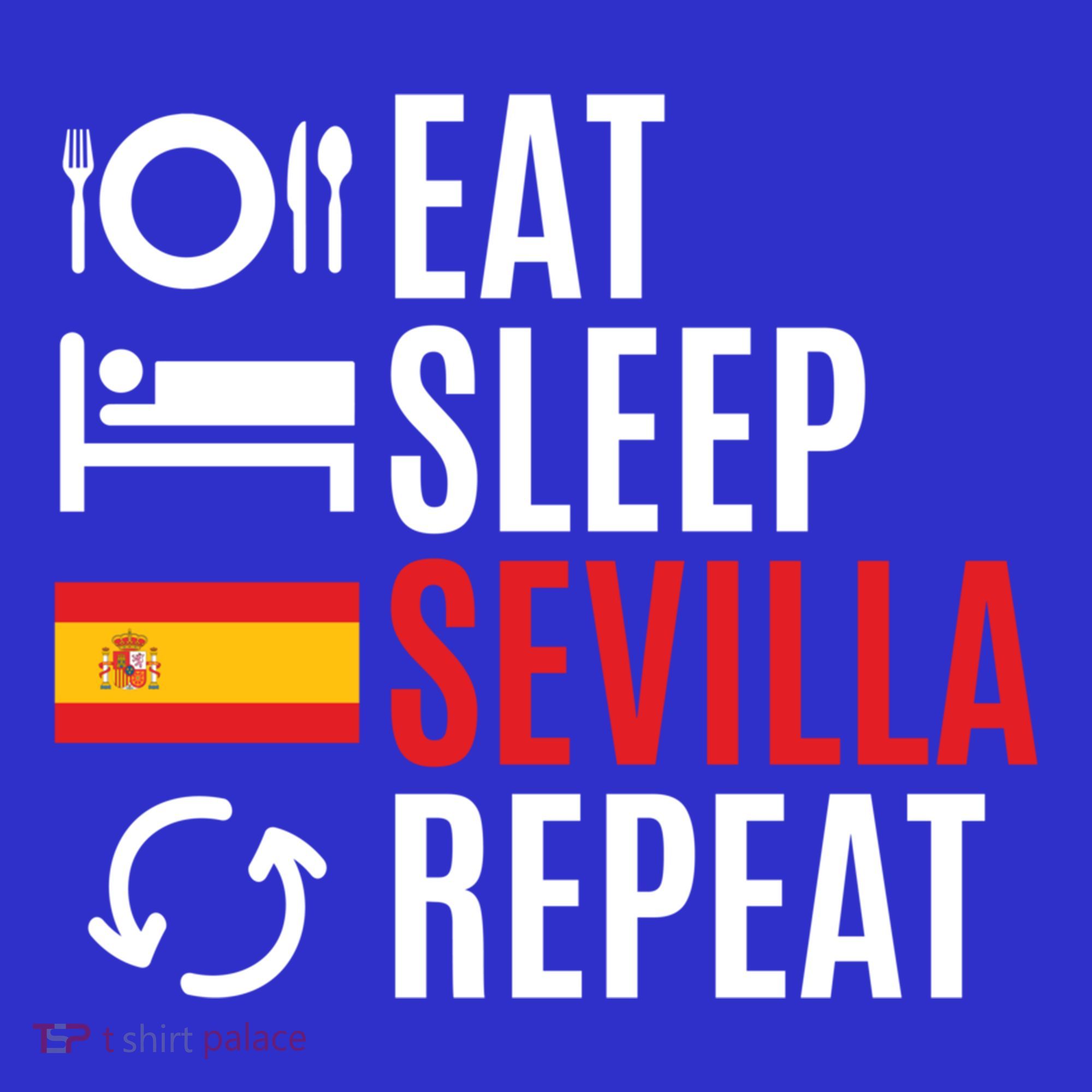 Eat Sleep Sevilla Repeat Cool Gift Women's T-Shirt