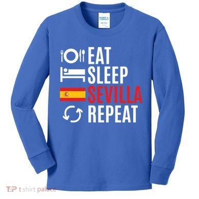 Eat Sleep Sevilla Repeat Cool Gift Kids Long Sleeve Shirt