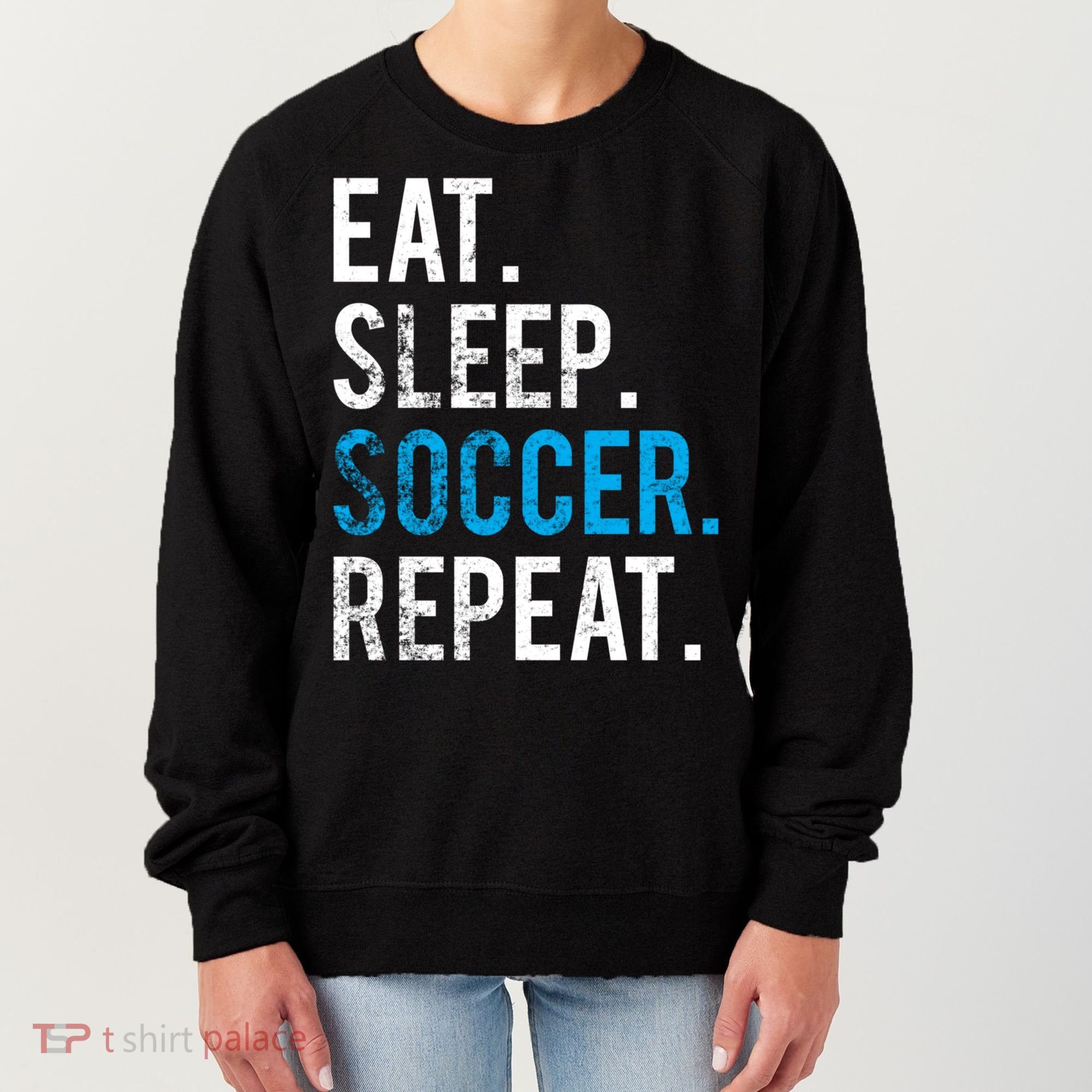Eat Sleep Soccer Repeat Cute Gift Soccer Player And Coach Gift Women's Sweatshirt