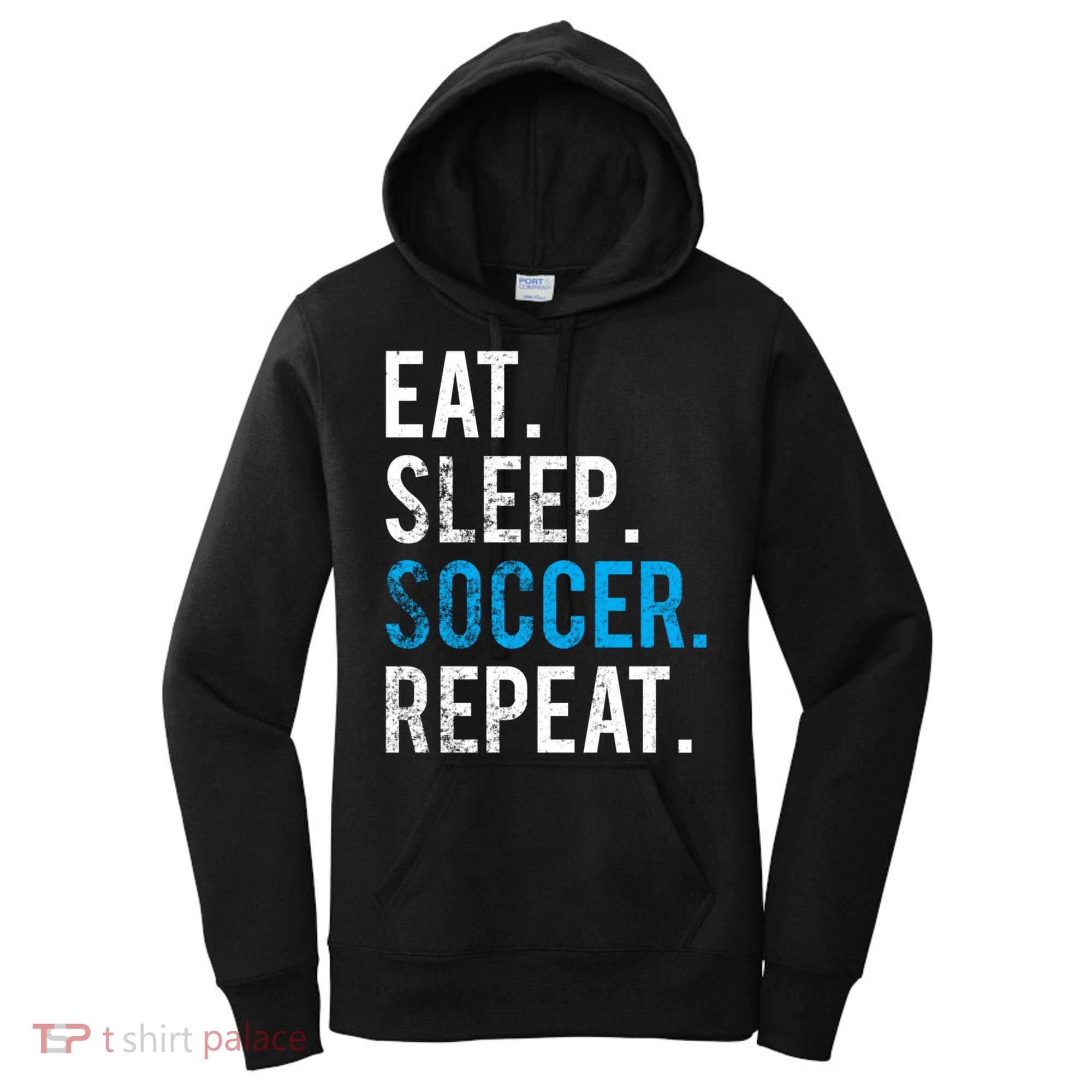 Eat Sleep Soccer Repeat Cute Gift Soccer Player And Coach Gift Women's Hoodie