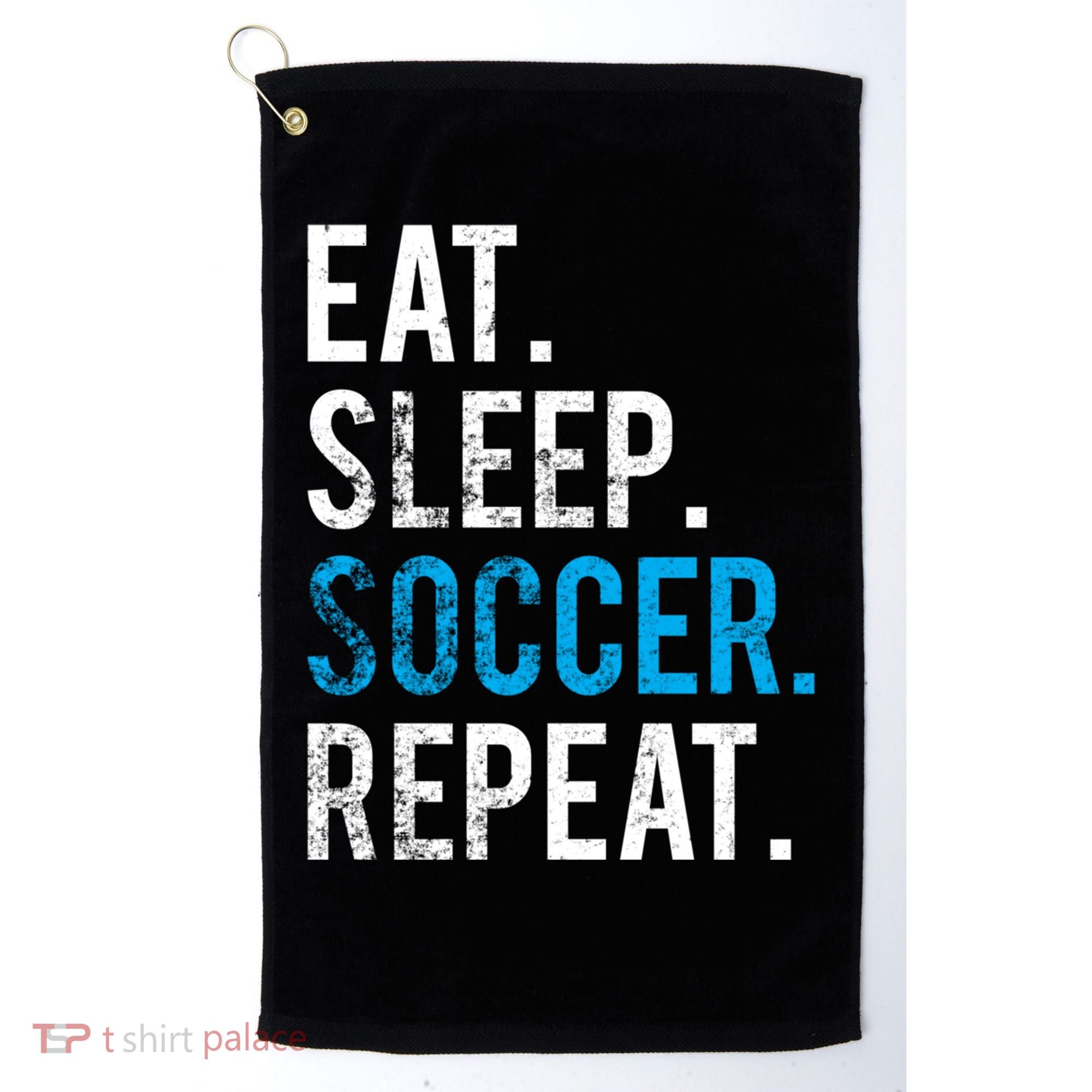 Eat Sleep Soccer Repeat Cute Gift Soccer Player And Coach Gift Golf Towel