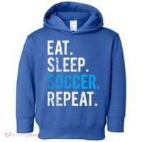 Eat Sleep Soccer Repeat Cute Gift Soccer Player And Coach Gift Toddler Hoodie thumb 0