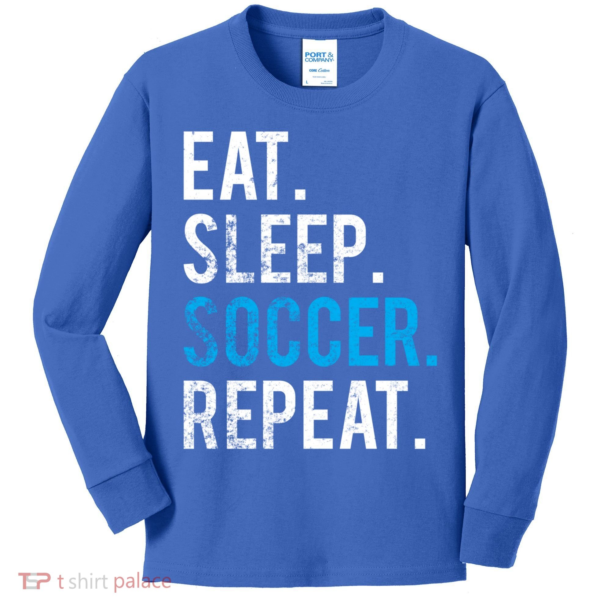 Eat Sleep Soccer Repeat Cute Gift Soccer Player And Coach Gift Kids Long Sleeve Shirt