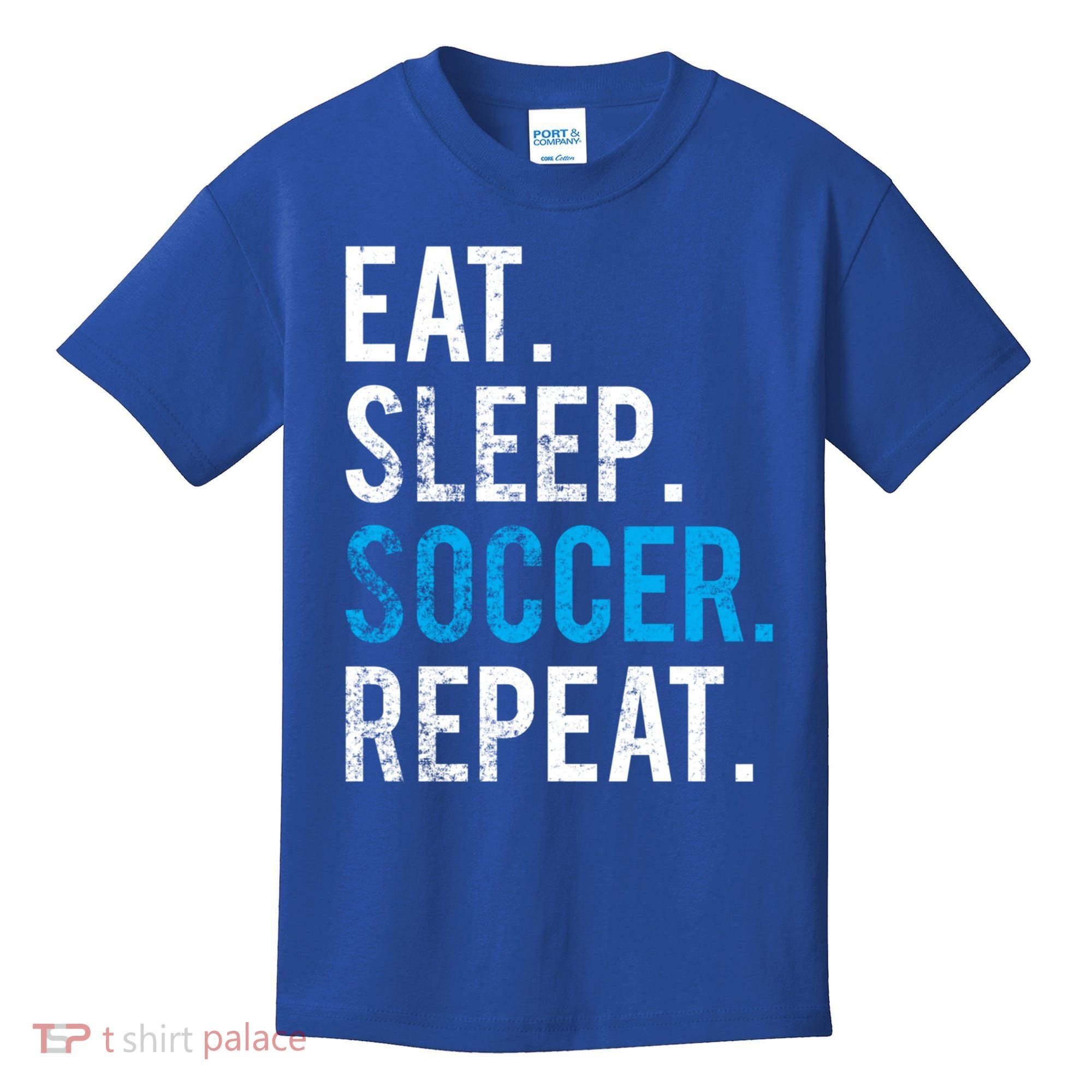 Eat Sleep Soccer Repeat Cute Gift Soccer Player And Coach Gift Kids T-Shirt
