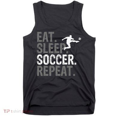 Eat Sleep Soccer Repeat - Soccer Graphic Tank Top
