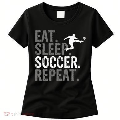 Eat Sleep Soccer Repeat - Soccer Graphic Women's T-Shirt