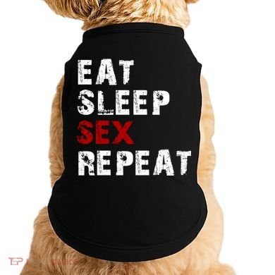 Eat Sleep Sex Repeat Doggie Tank