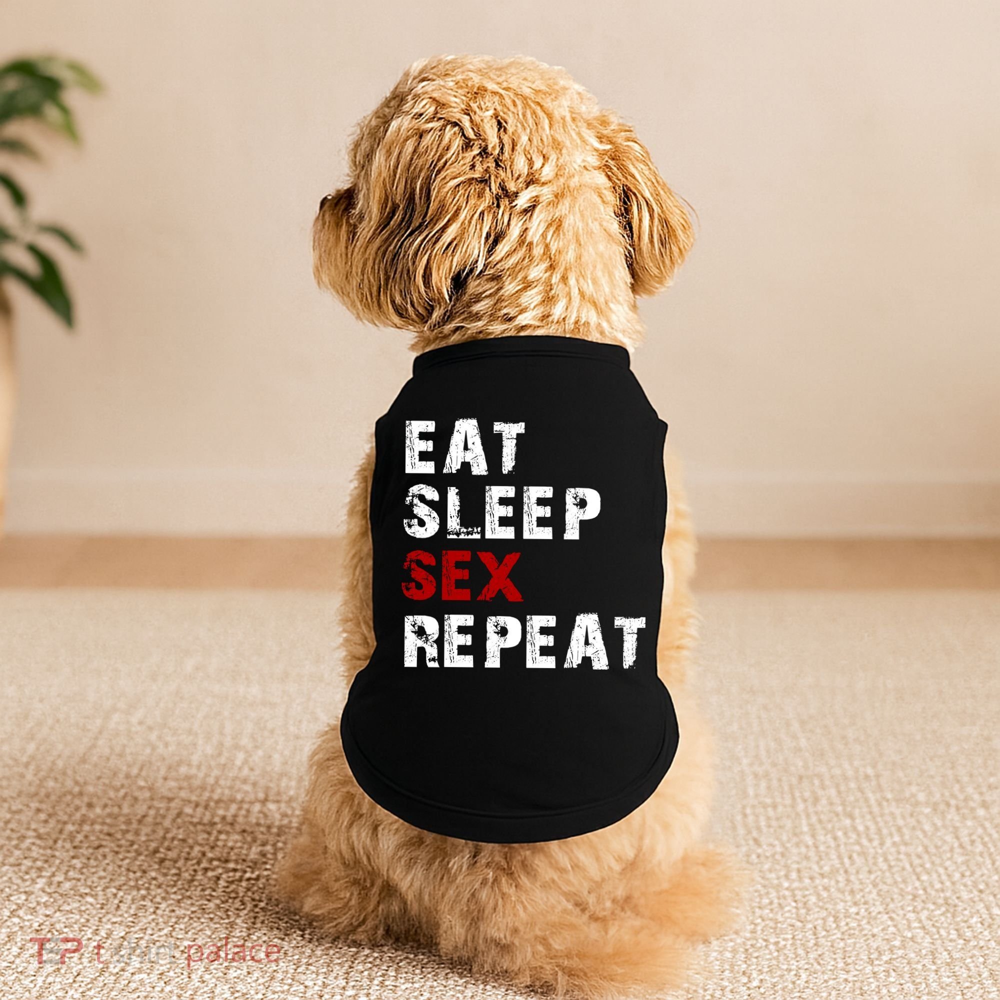 Eat Sleep Sex Repeat Doggie Tank