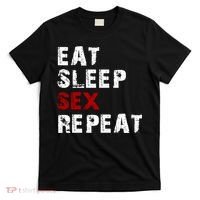Eat Sleep Sex Repeat T-Shirt thumb 0