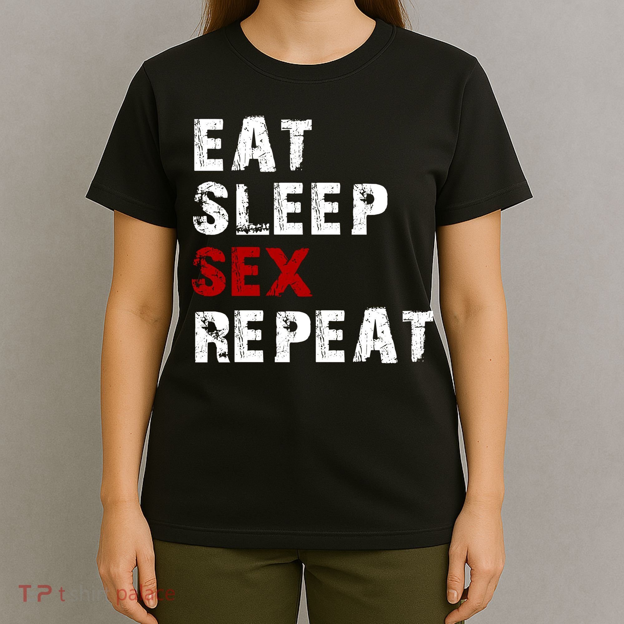Eat Sleep Sex Repeat T-Shirt