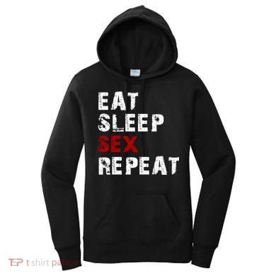 Eat Sleep Sex Repeat Women's Hoodie