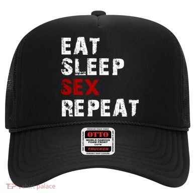 Eat Sleep Sex Repeat Hat