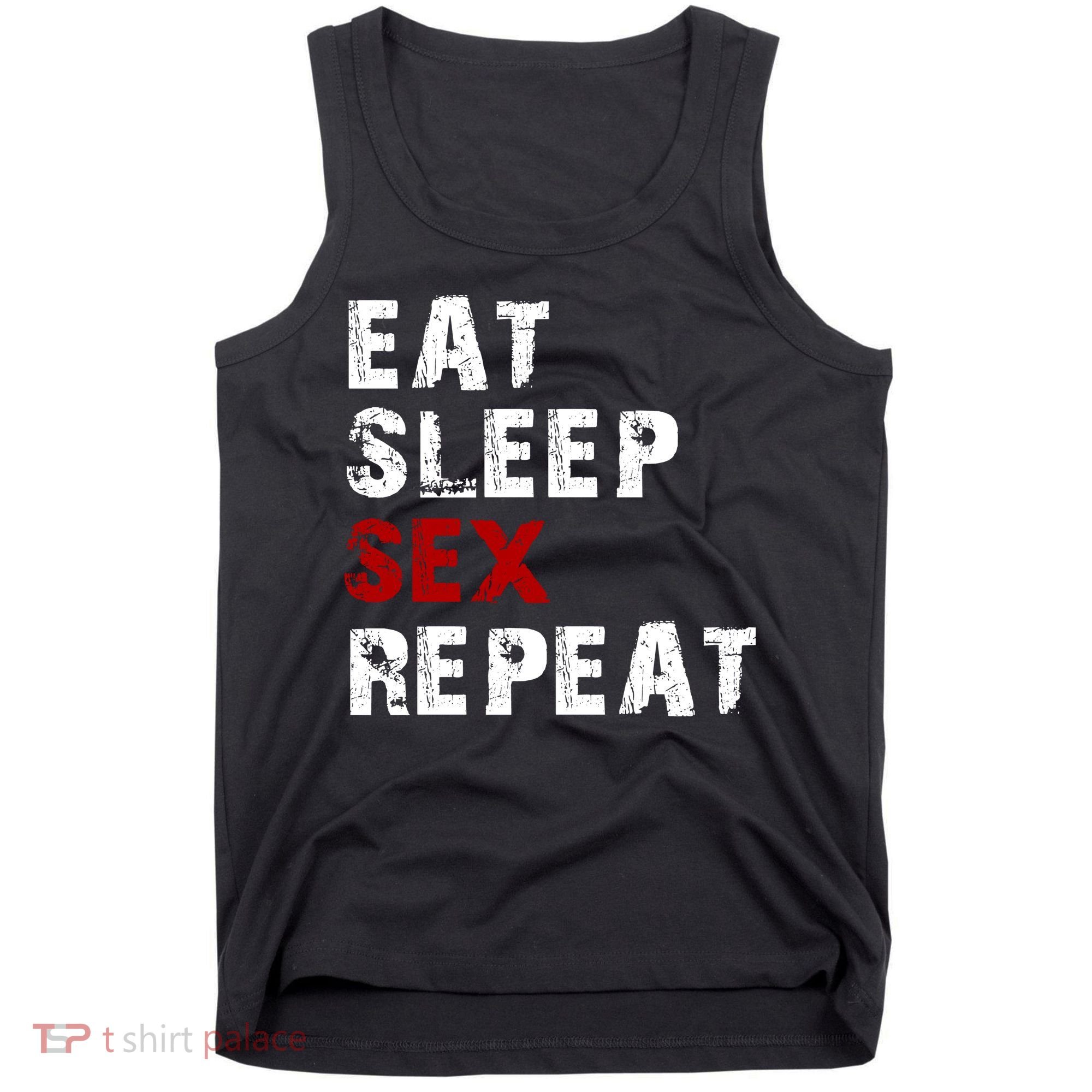 Eat Sleep Sex Repeat Tank Top