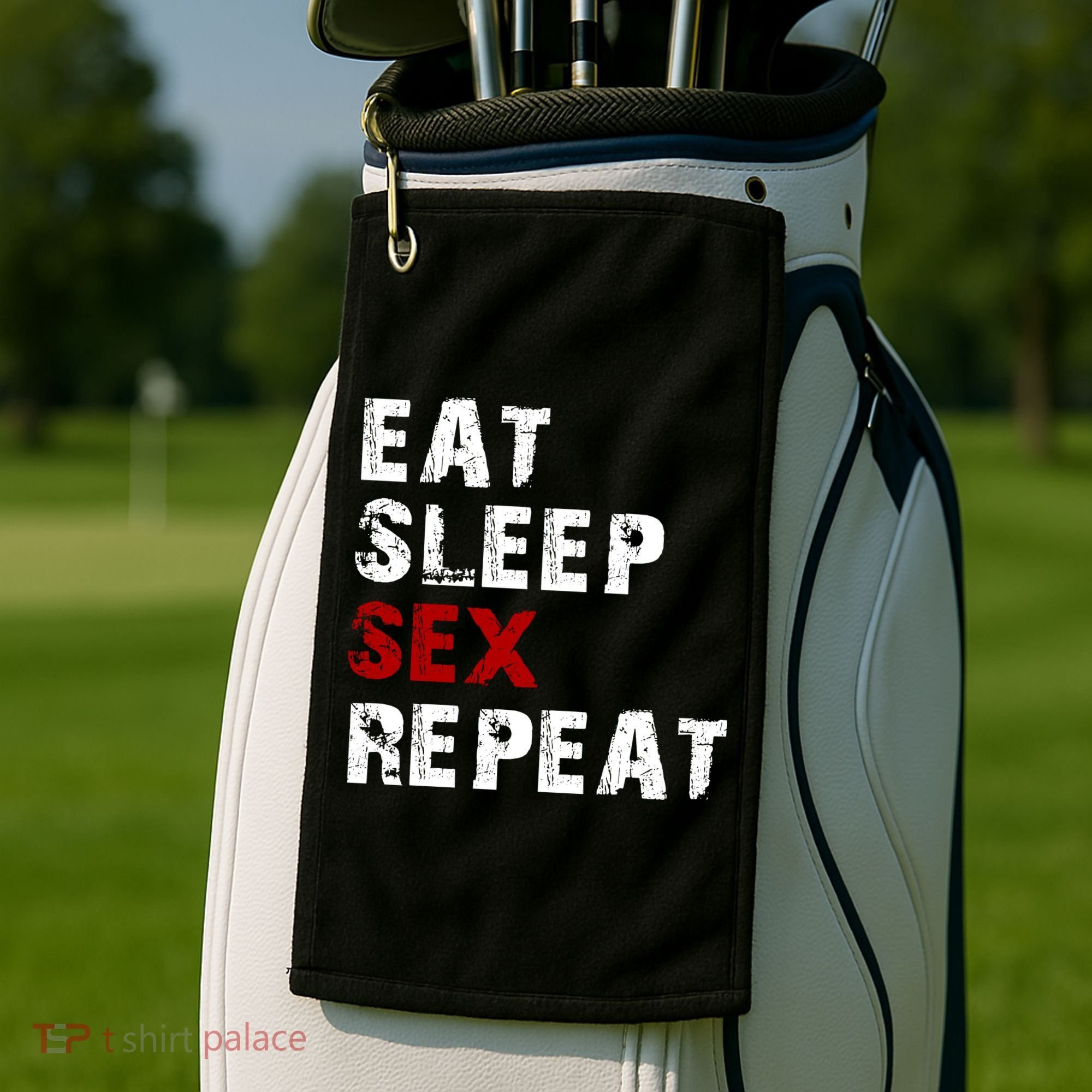 Eat Sleep Sex Repeat Golf Towel