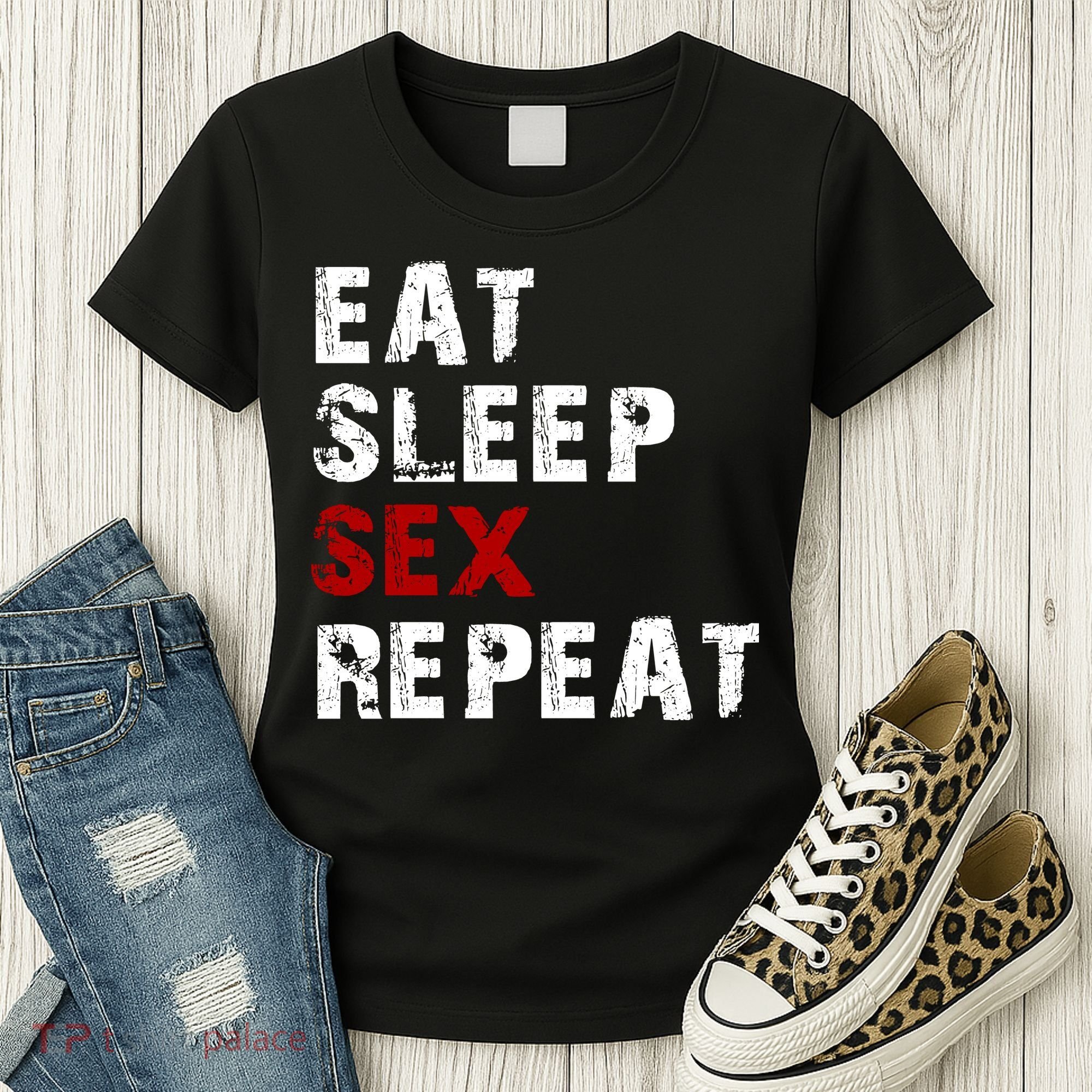 Eat Sleep Sex Repeat Women's T-Shirt