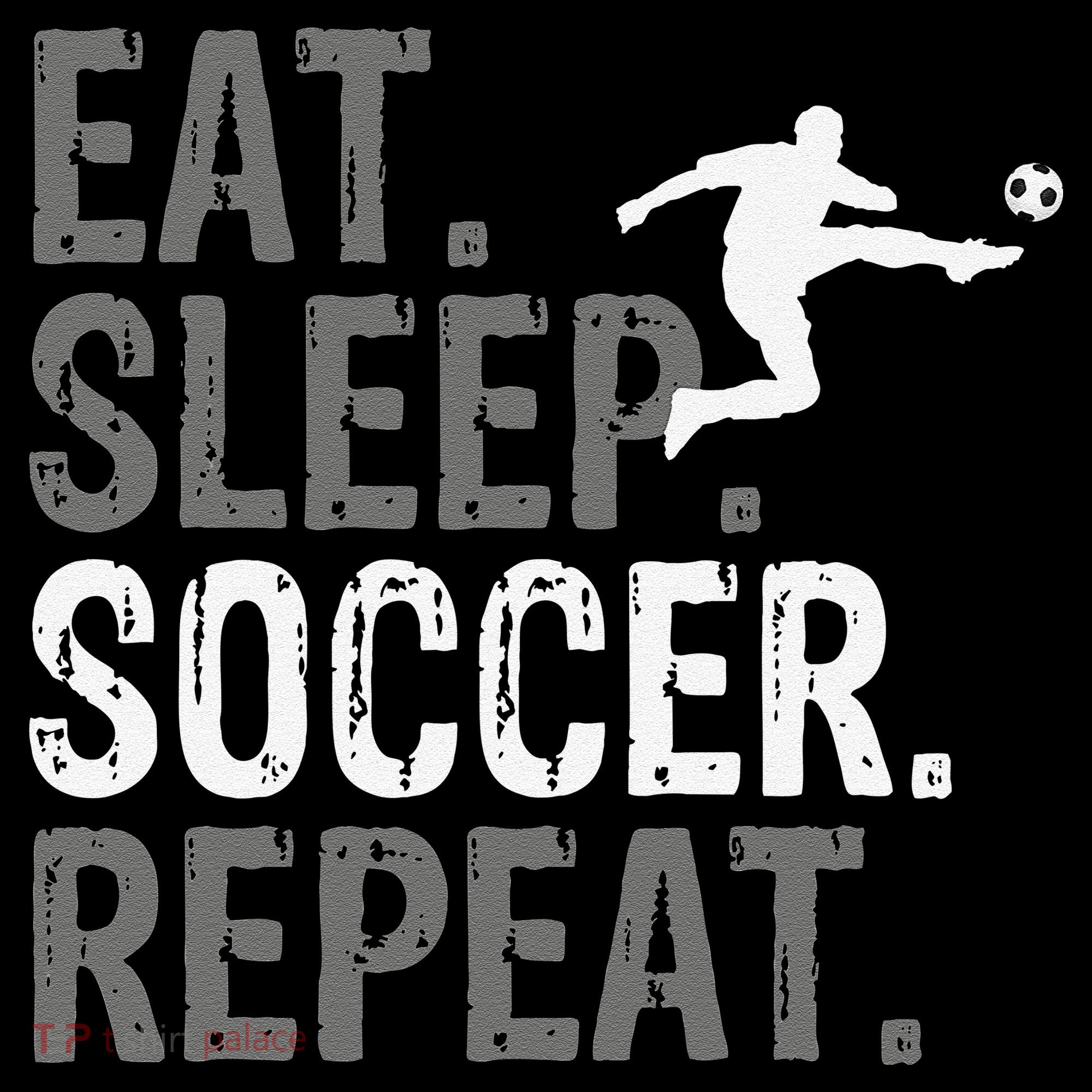 Eat Sleep Soccer Repeat funny Soccer player Sweatshirt