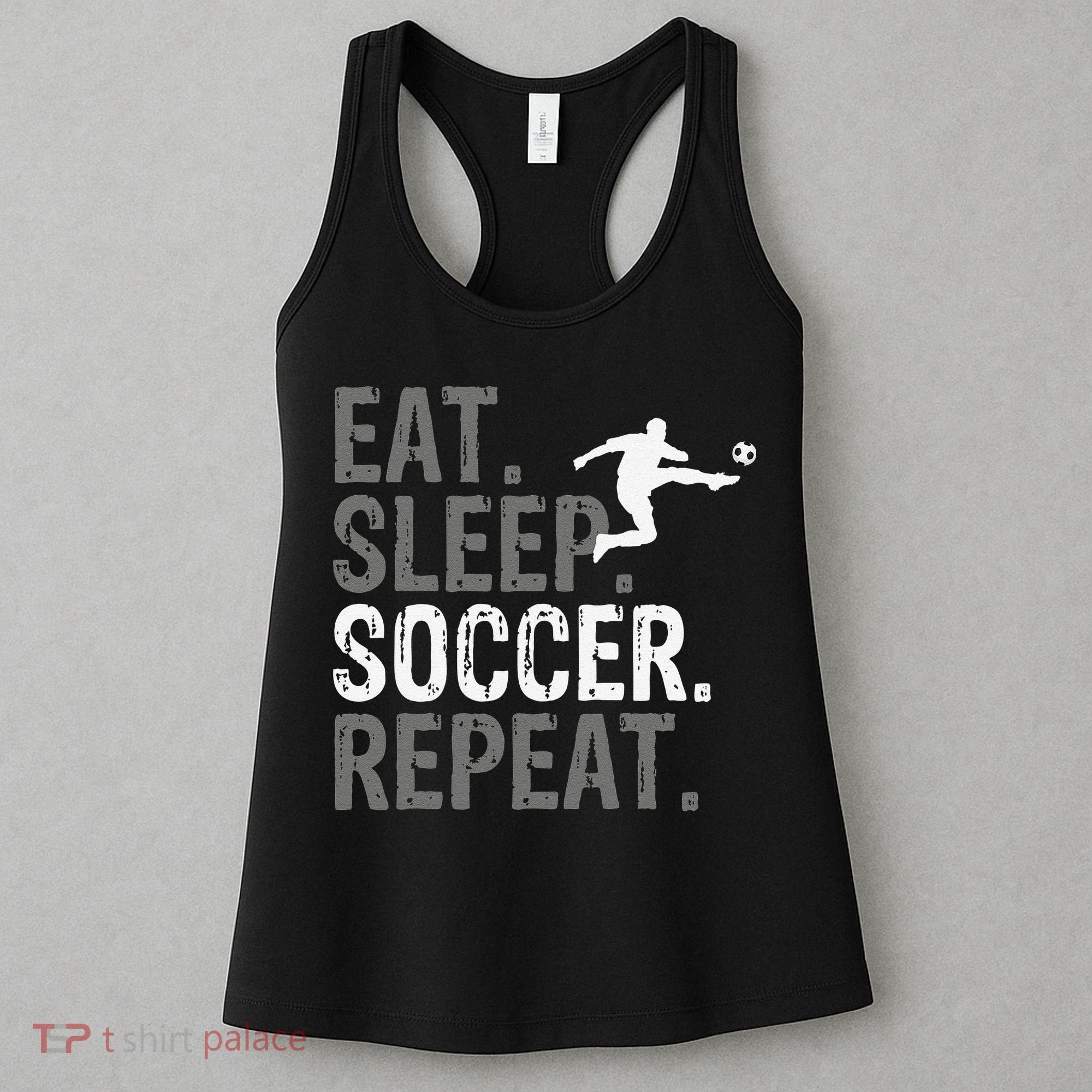 Eat Sleep Soccer Repeat funny Soccer player Women's Tank Top