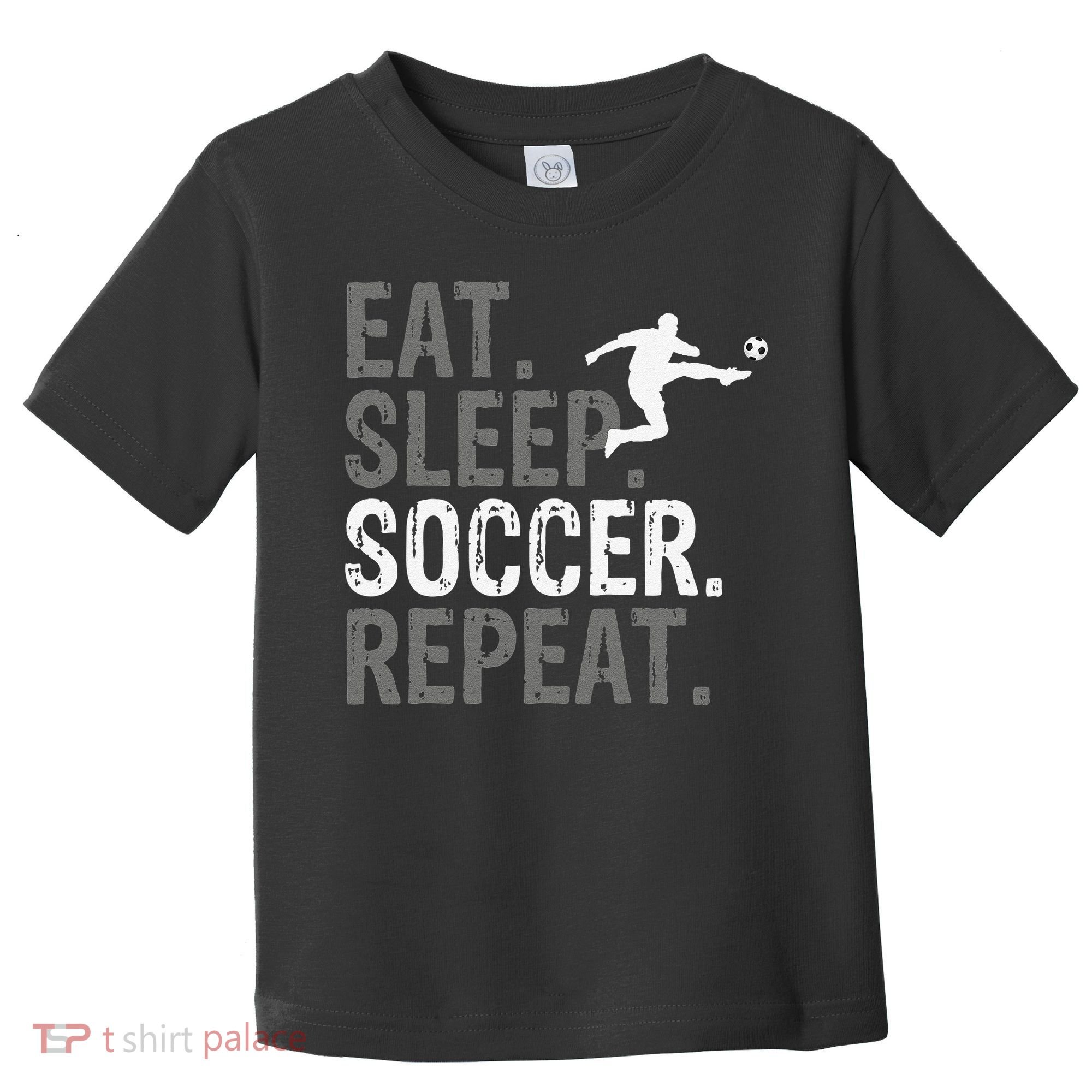 Eat Sleep Soccer Repeat funny Soccer player Toddler T-Shirt