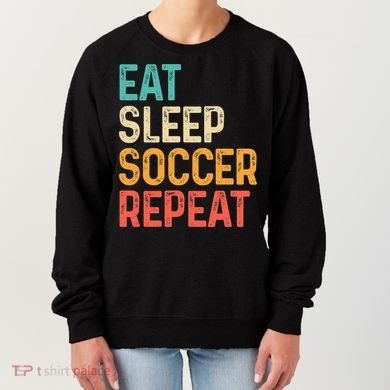 Eat Sleep Soccer Repeat Cool Soccer Lover Player Women's Sweatshirt
