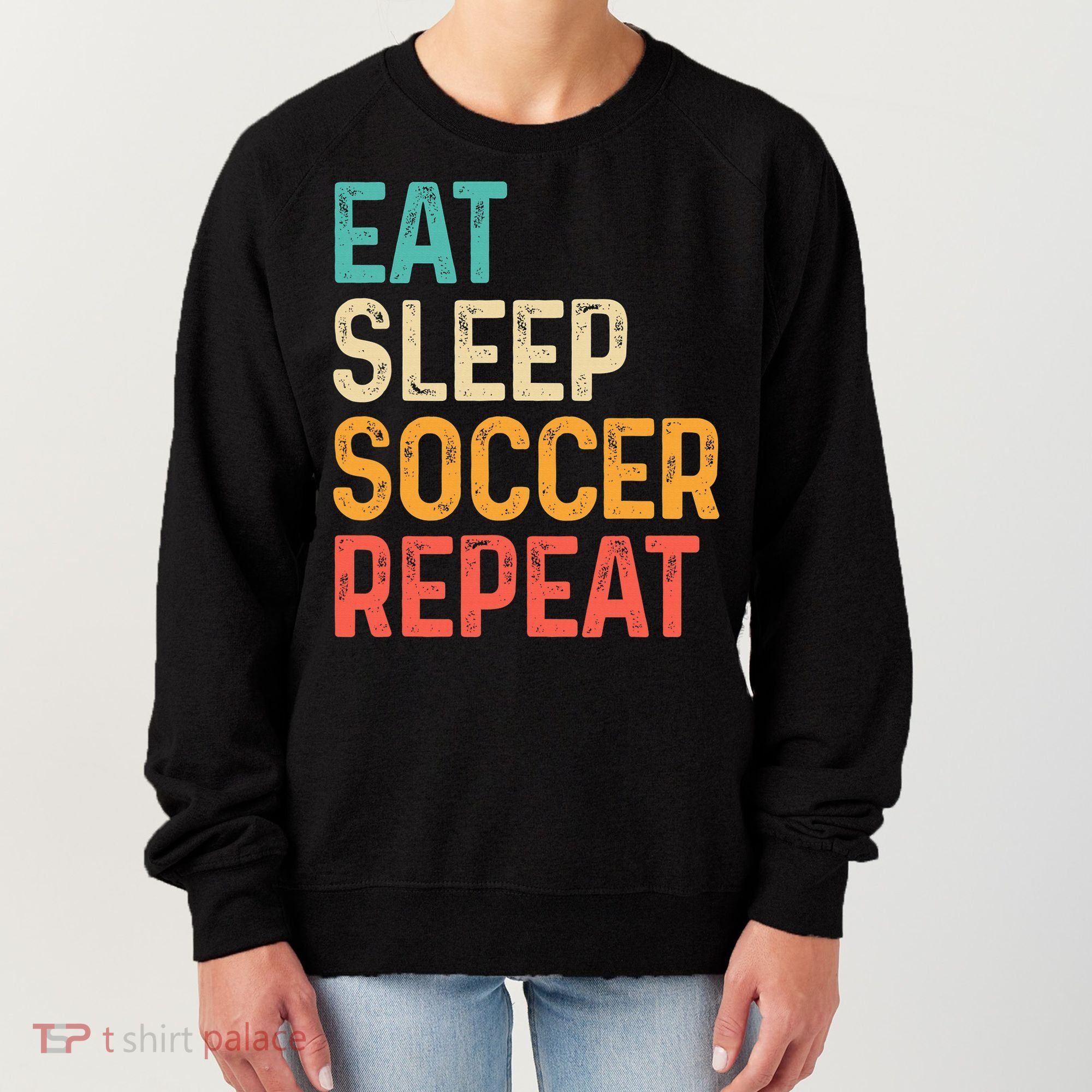 Eat Sleep Soccer Repeat Cool Soccer Lover Player Women's Sweatshirt