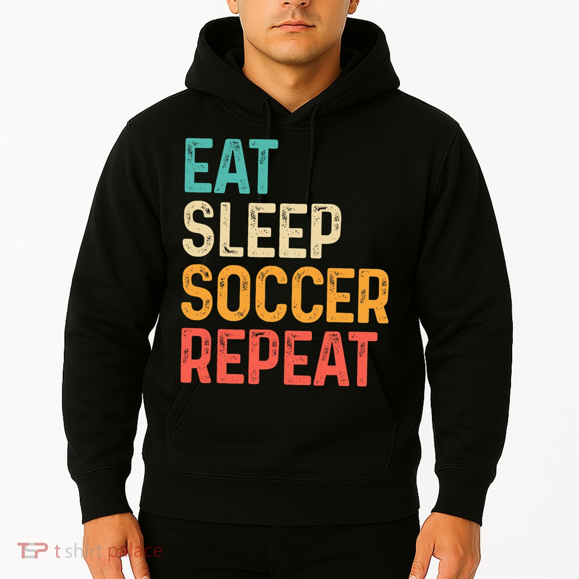 Eat Sleep Soccer Repeat Cool Soccer Lover Player Hoodie