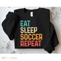 Eat Sleep Soccer Repeat Cool Soccer Lover Player Sweatshirt thumb 2