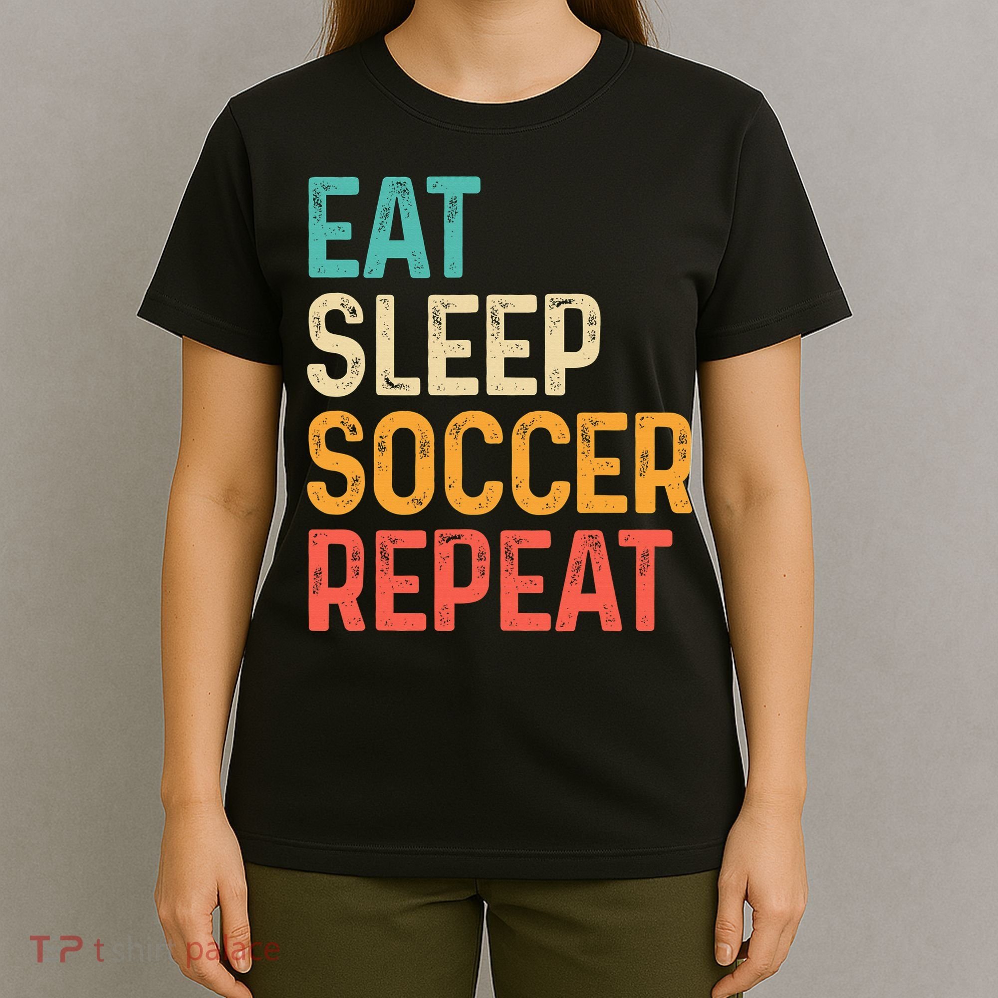 Eat Sleep Soccer Repeat Cool Soccer Lover Player T-Shirt