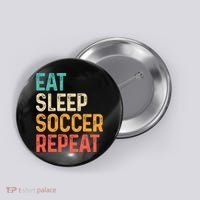 Eat Sleep Soccer Repeat Cool Soccer Lover Player Button thumb 0