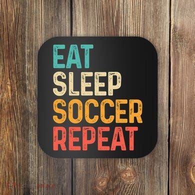 Eat Sleep Soccer Repeat Cool Soccer Lover Player Coaster