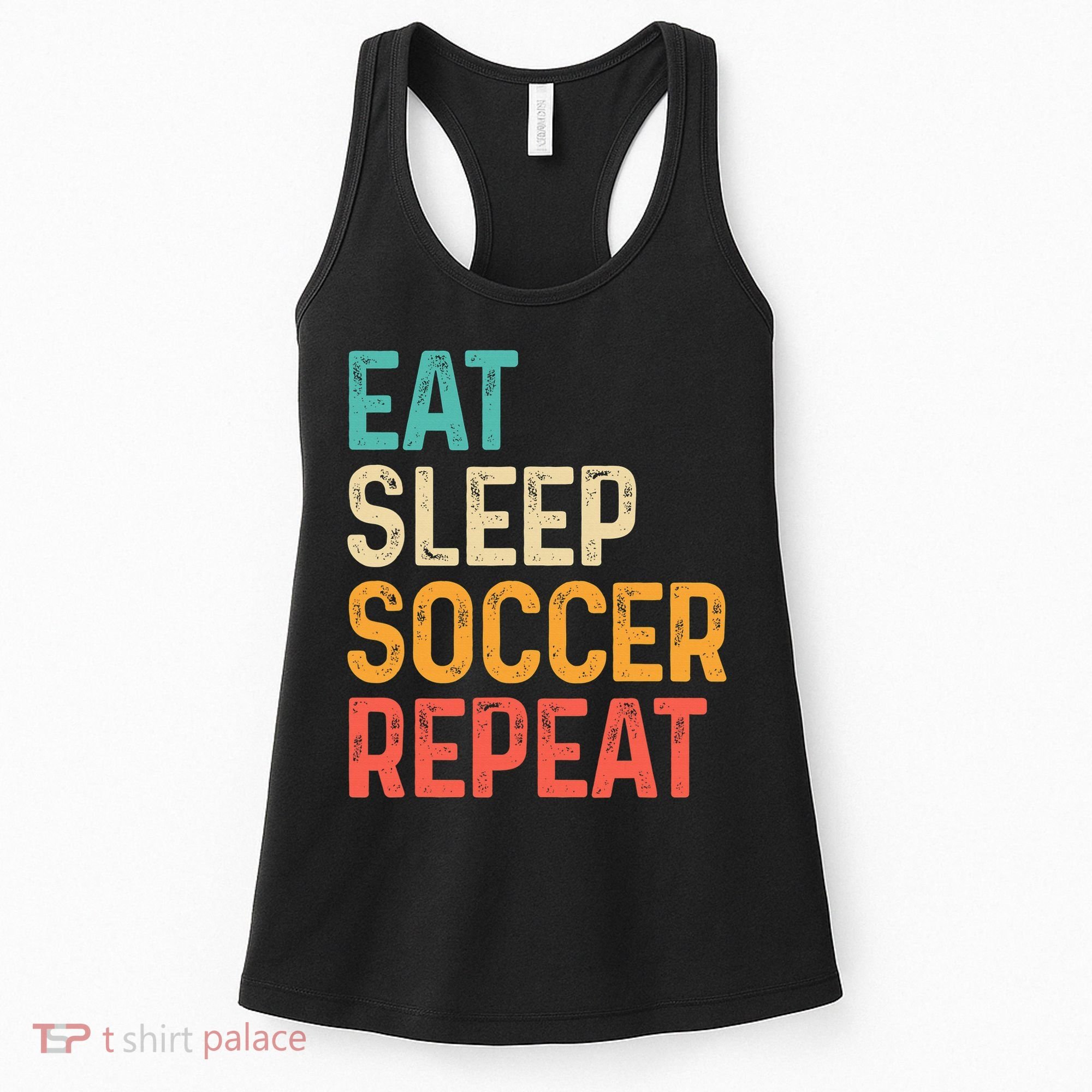 Eat Sleep Soccer Repeat Cool Soccer Lover Player Women's Tank Top