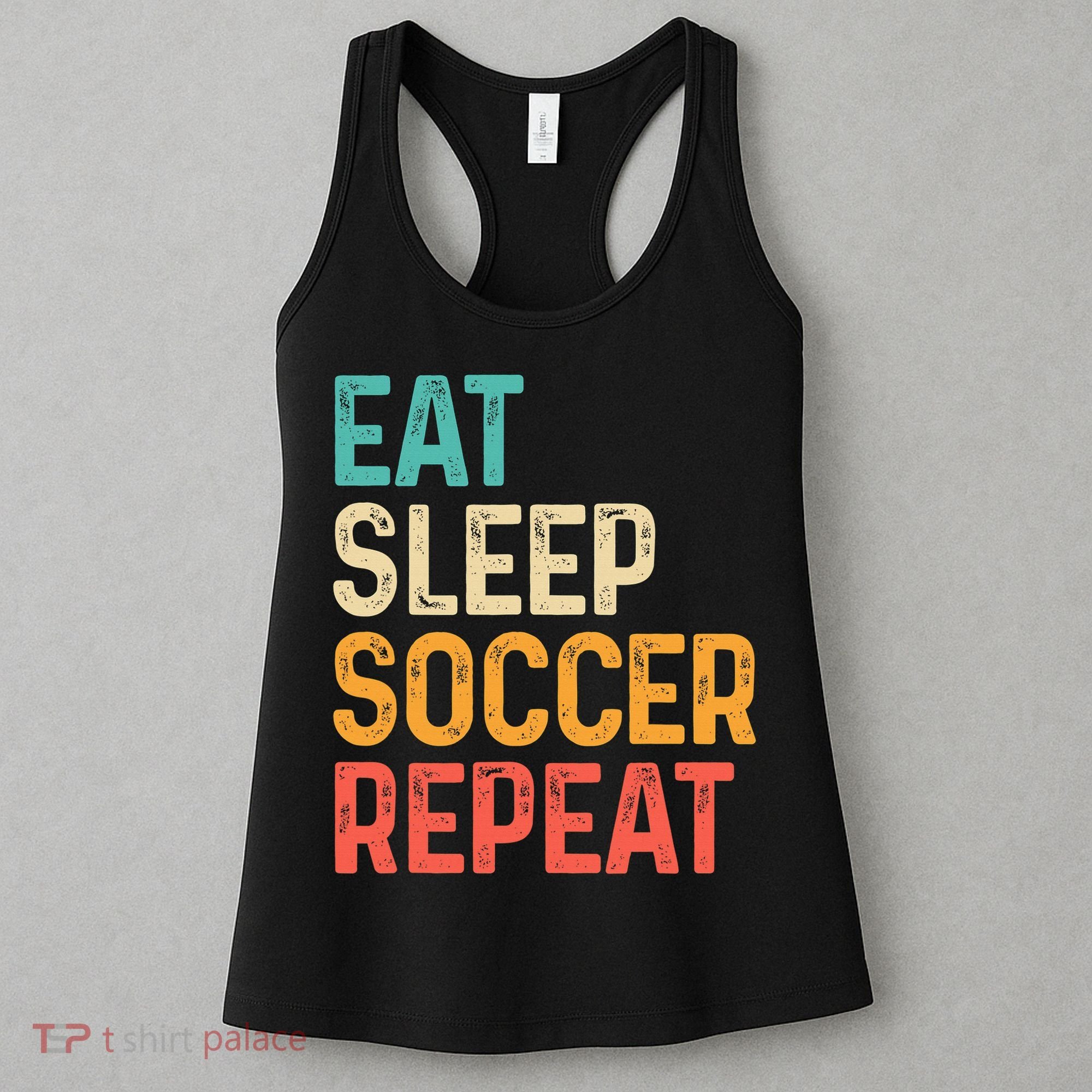Eat Sleep Soccer Repeat Cool Soccer Lover Player Women's Tank Top
