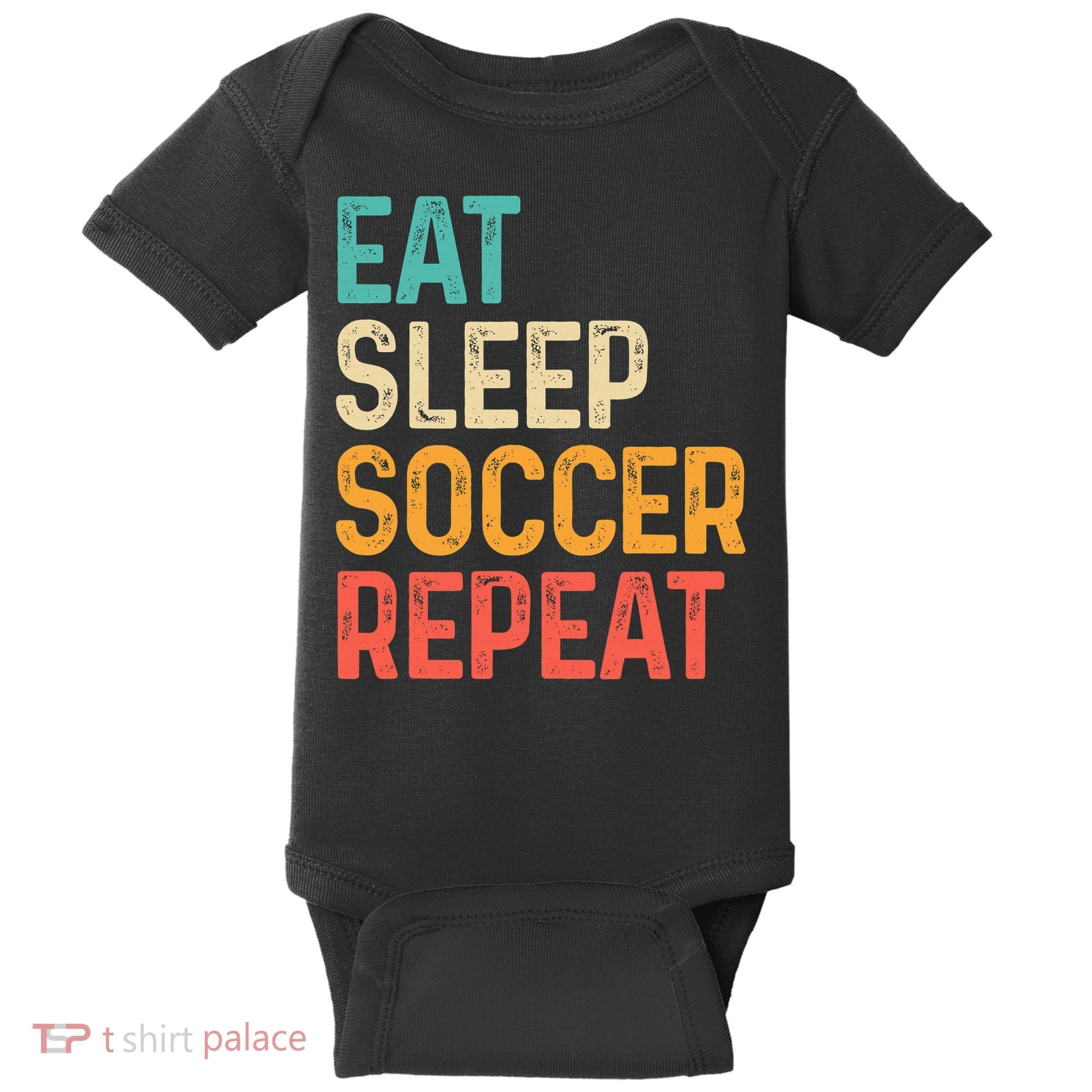 Eat Sleep Soccer Repeat Cool Soccer Lover Player Baby Bodysuit