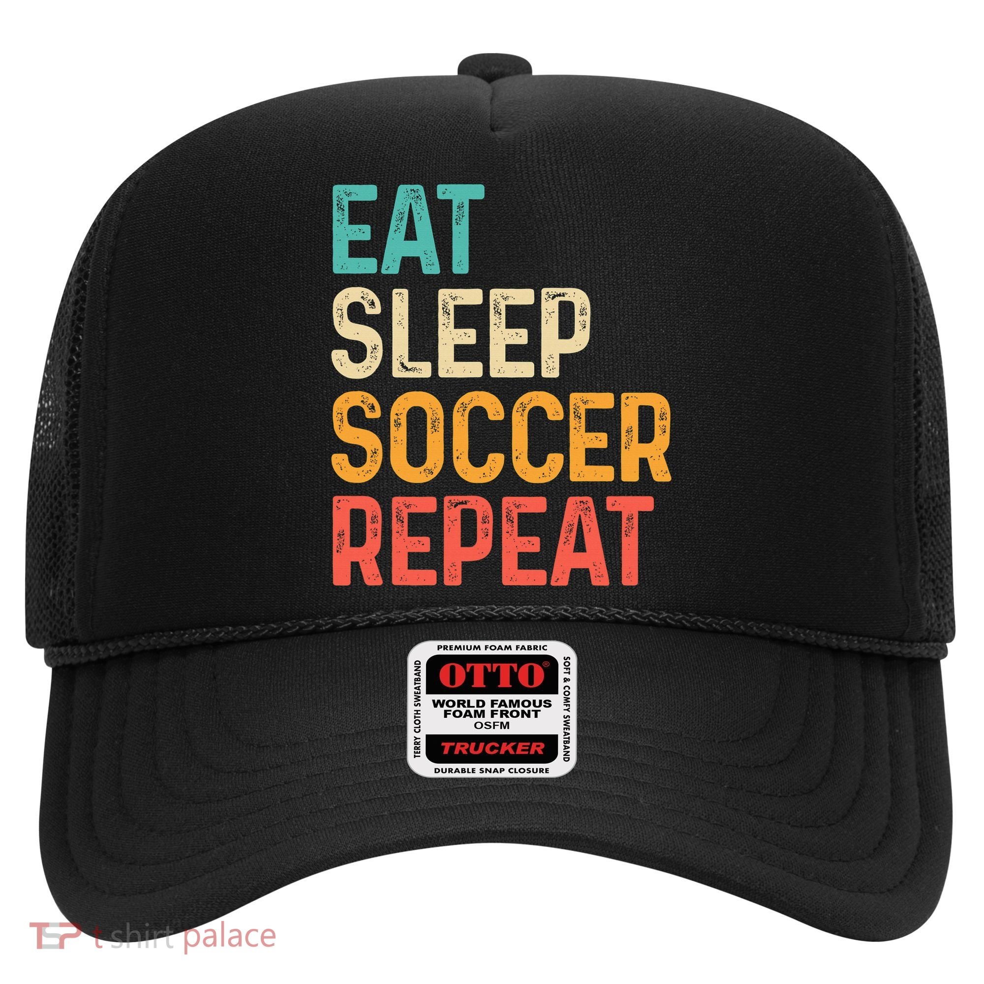 Eat Sleep Soccer Repeat Cool Soccer Lover Player Hat