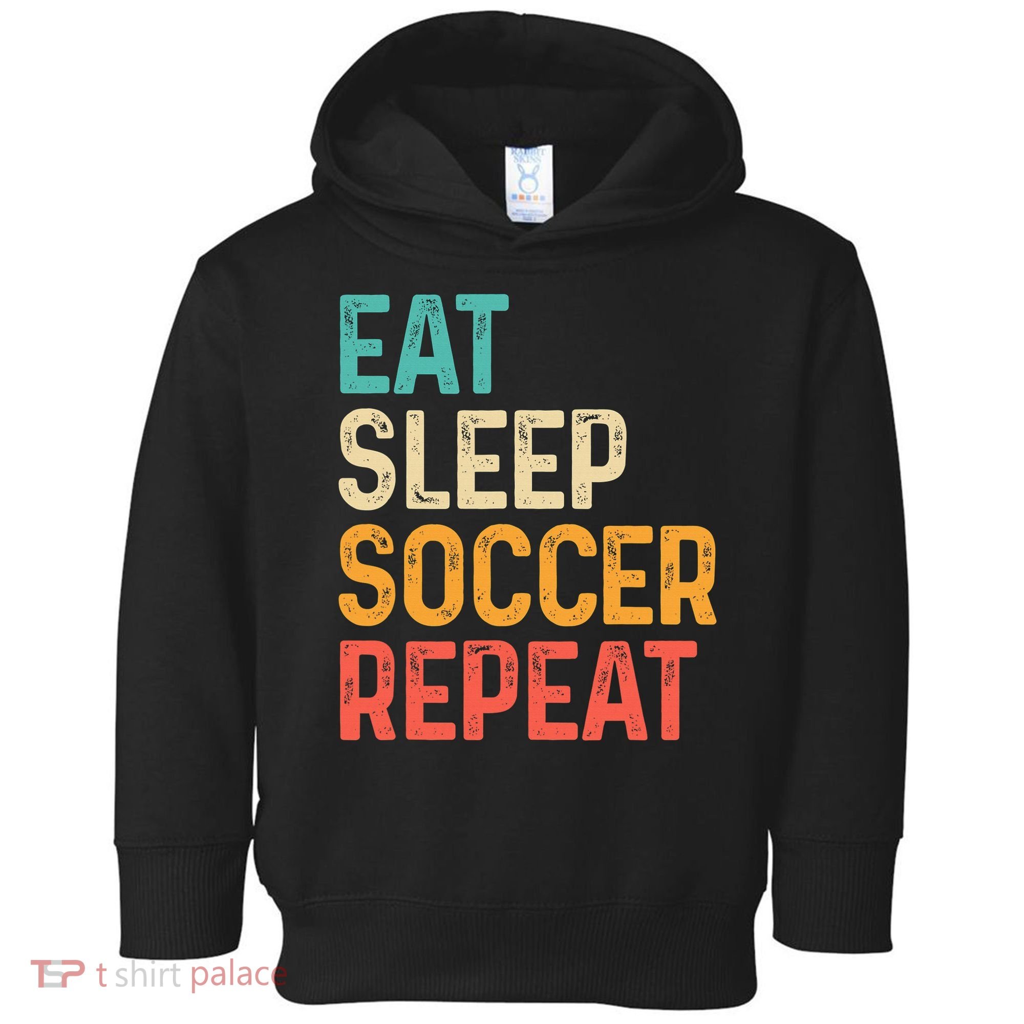 Eat Sleep Soccer Repeat Cool Soccer Lover Player Toddler Hoodie