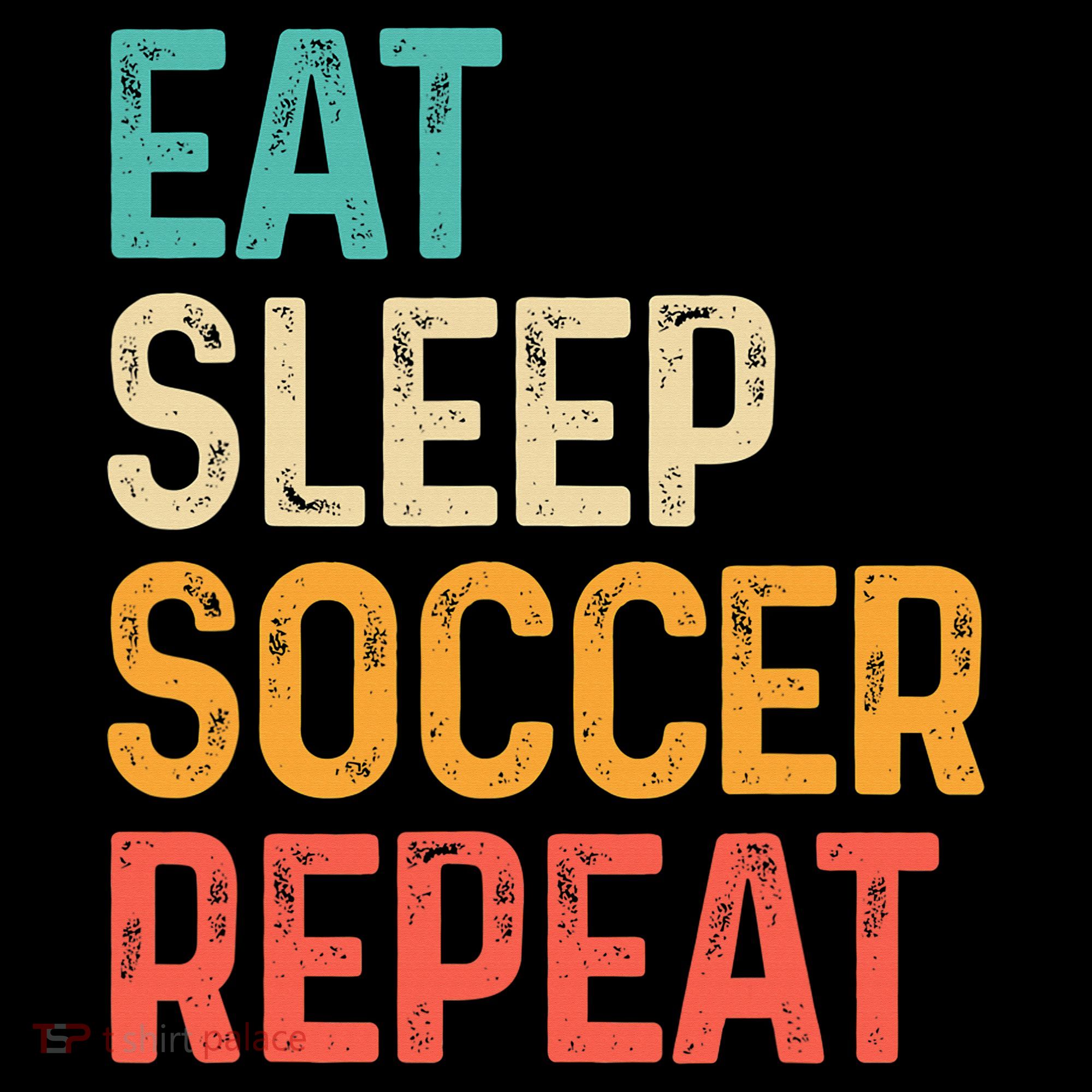 Eat Sleep Soccer Repeat Cool Soccer Lover Player Toddler Hoodie