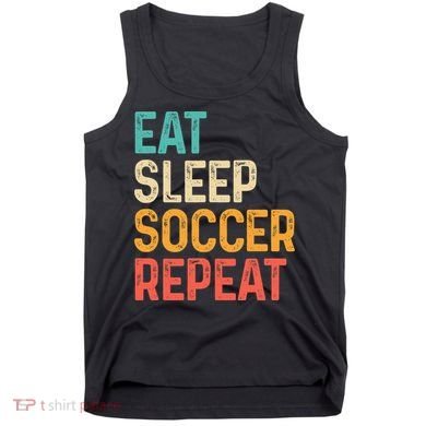 Eat Sleep Soccer Repeat Cool Soccer Lover Player Tank Top