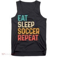 Eat Sleep Soccer Repeat Cool Soccer Lover Player Tank Top thumb 0