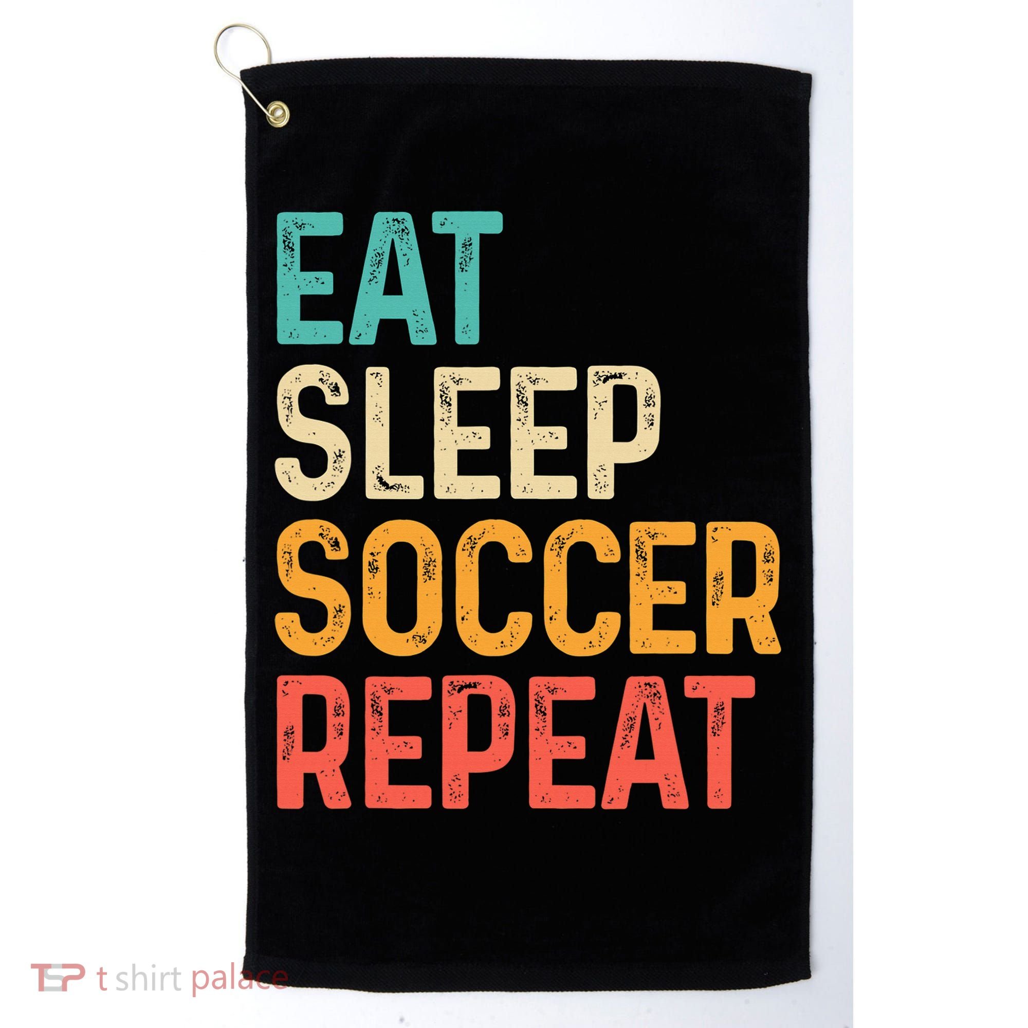 Eat Sleep Soccer Repeat Cool Soccer Lover Player Golf Towel