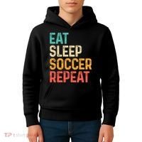 Eat Sleep Soccer Repeat Cool Soccer Lover Player Kids Hoodie thumb 4