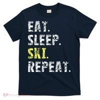 Eat Sleep Skiing Repeat Snow Sport Funny Ski Skiing T-Shirt thumb 0
