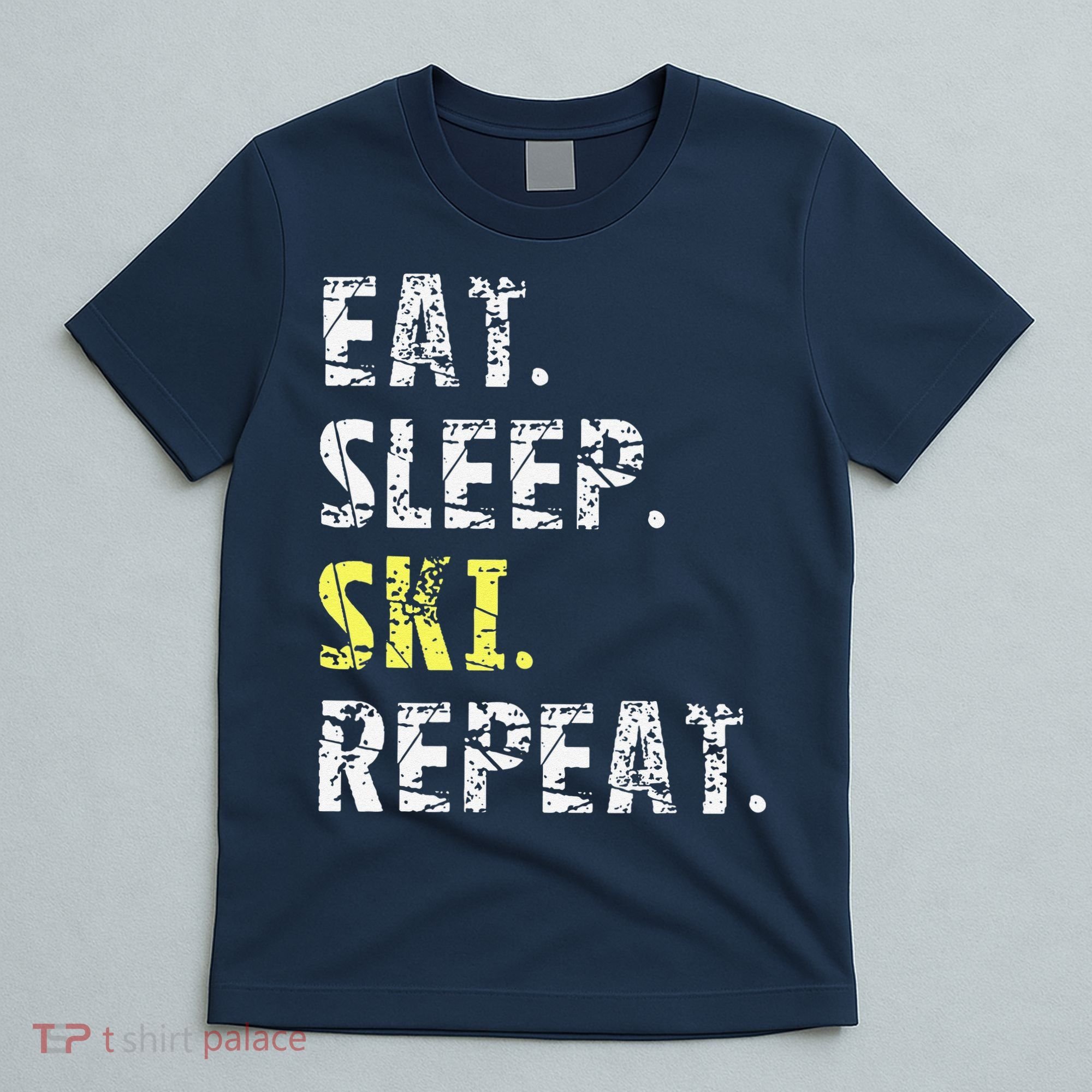 Eat Sleep Skiing Repeat Snow Sport Funny Ski Skiing T-Shirt