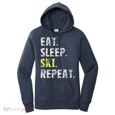 Eat Sleep Skiing Repeat Snow Sport Funny Ski Skiing Women's Hoodie