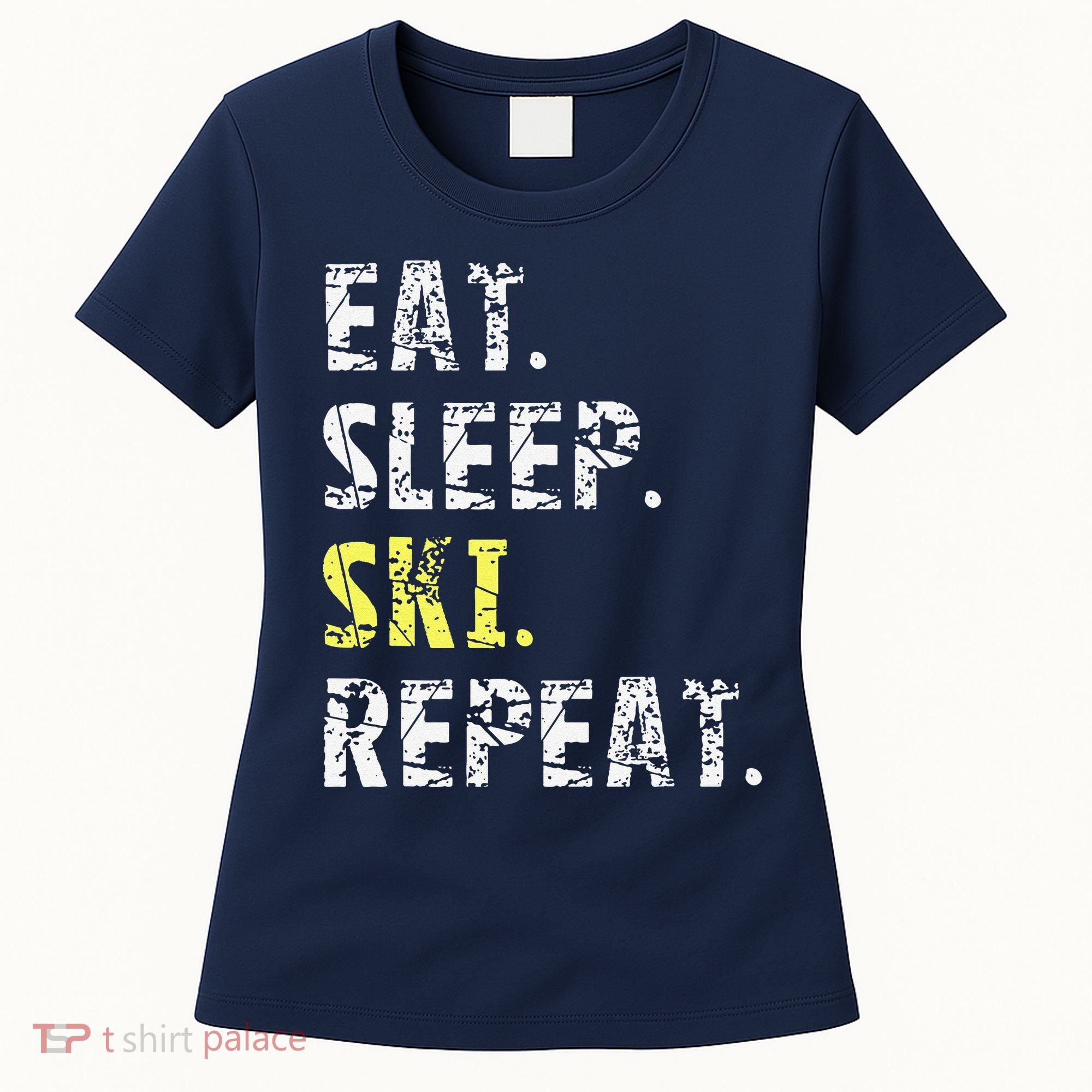Eat Sleep Skiing Repeat Snow Sport Funny Ski Skiing Women's T-Shirt