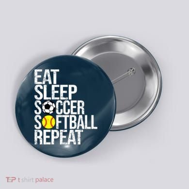 Eat Sleep Soccer Softball Repeat Funny Ball Button