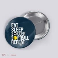 Eat Sleep Soccer Softball Repeat Funny Ball Button thumb 0