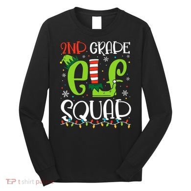Elf Squad Second Grade Teacher Christmas 2nd Grade Teacher Long Sleeve Shirt