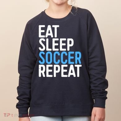 Eat Sleep Soccer Repeat Women's Sweatshirt