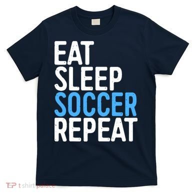 Eat Sleep Soccer Repeat T-Shirt