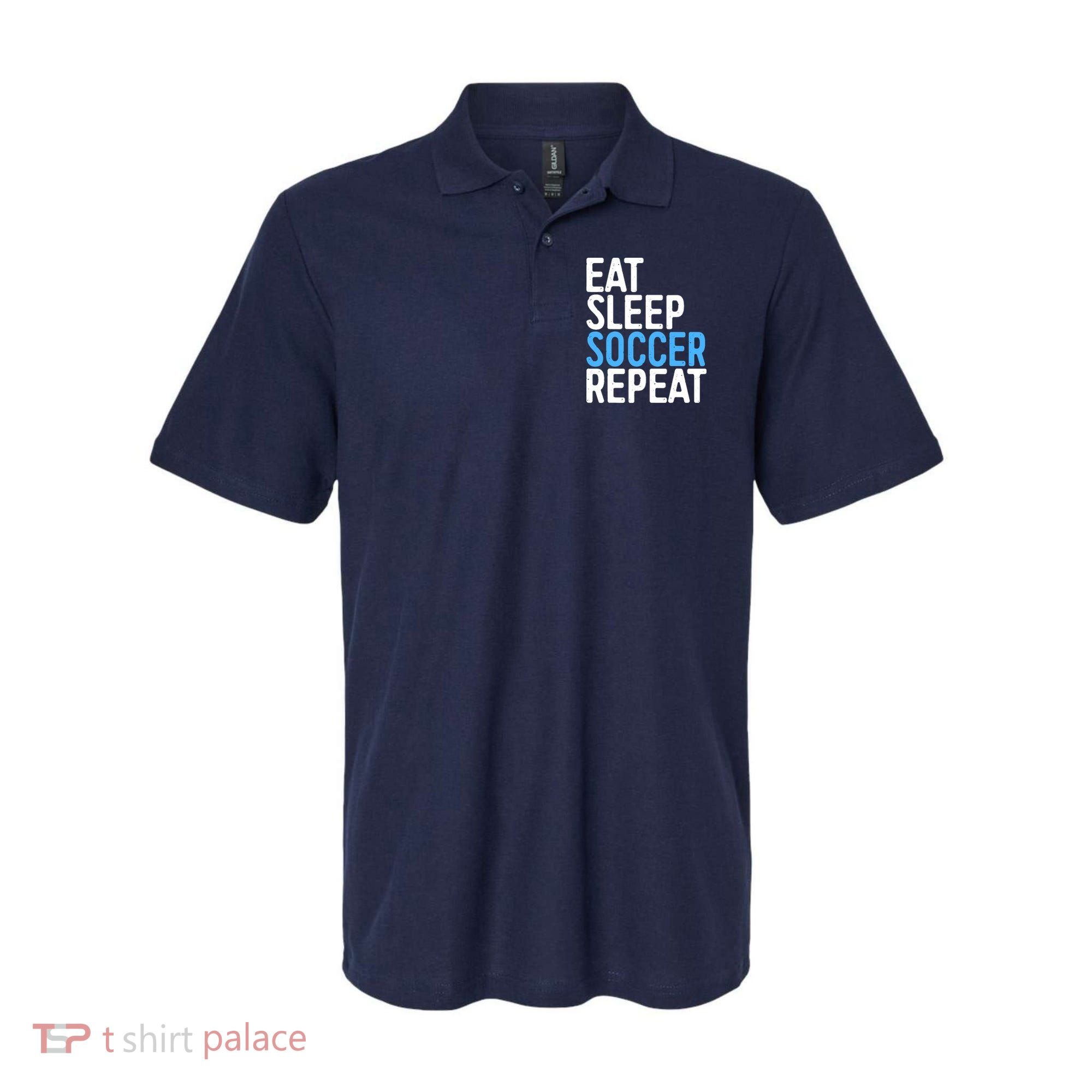 Eat Sleep Soccer Repeat Polo